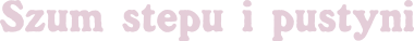 logo-szum-stepu-i-pustyni